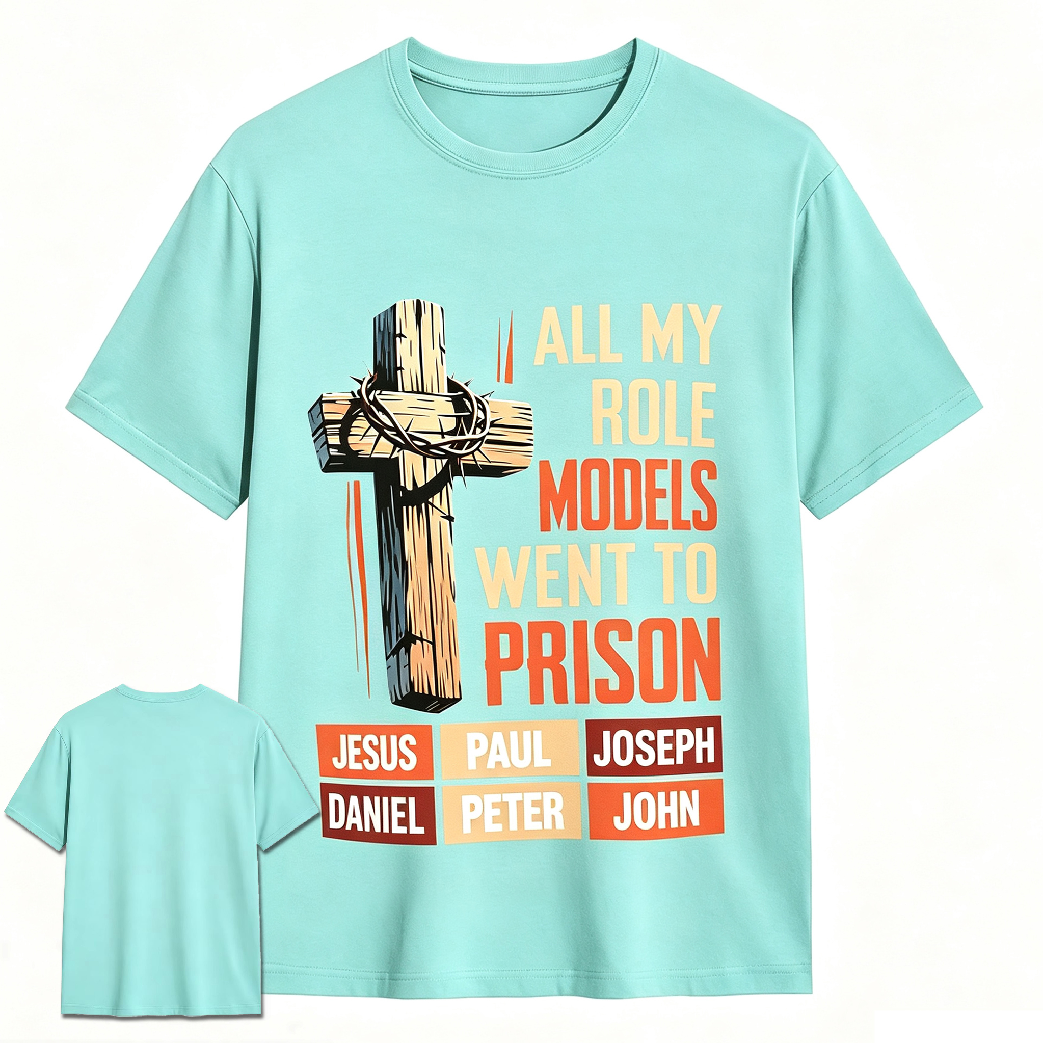 All My Role Models Went To Prison Christian Cross T-Shirt