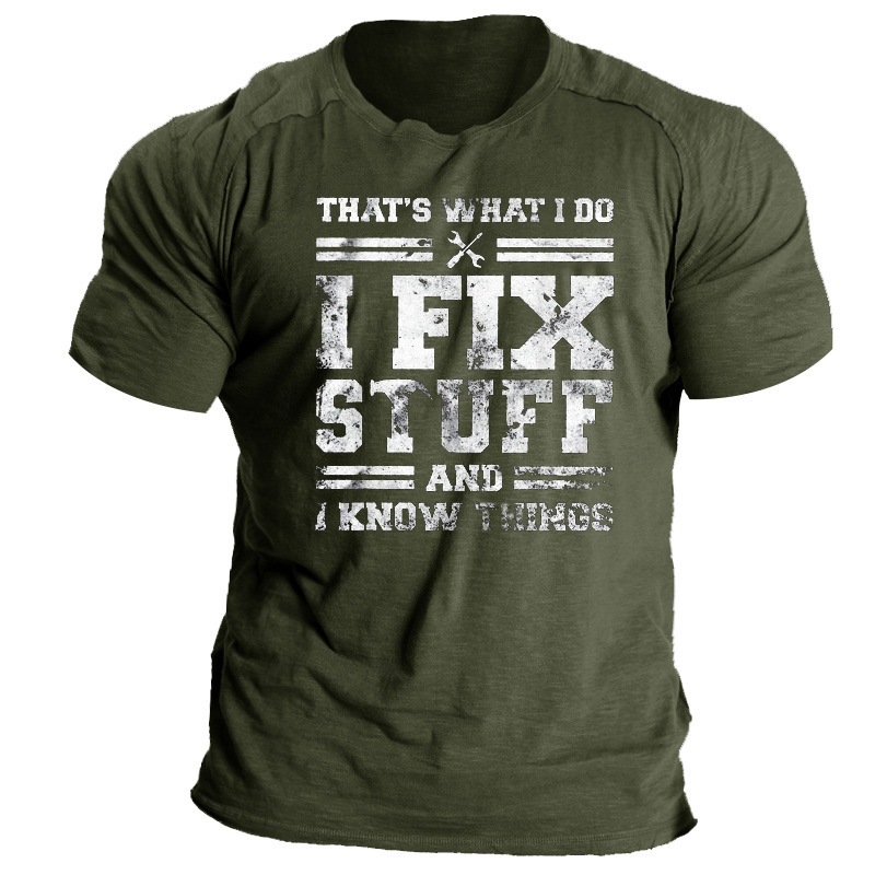 🔧 That’s What I Do — I Fix Stuff & I Know Things Graphic T-Shirt