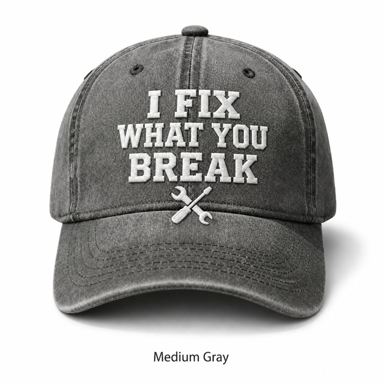 🧢I Fix What You Break Vintage Embroidered Cap – Classic Washed Dad Hat