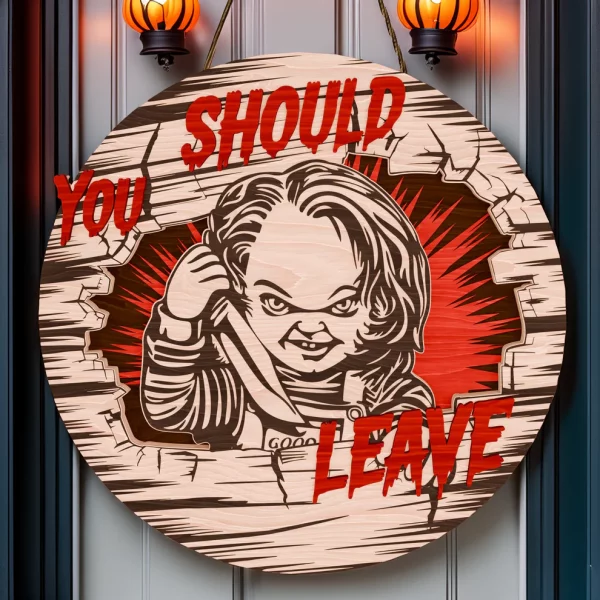 Chucky Halloween Decorations, You Should Leave, Welcome to The Porch Signs, Spooky Season-HandPrint
