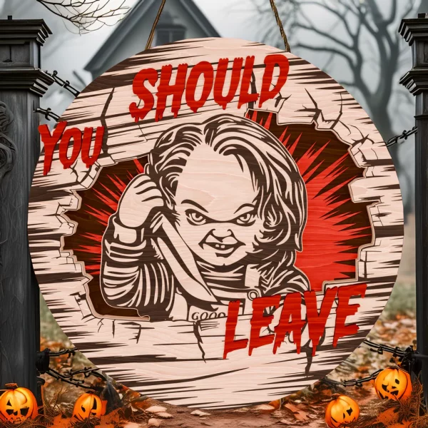 Chucky Halloween Decorations, You Should Leave, Welcome to The Porch Signs, Spooky Season-HandPrint