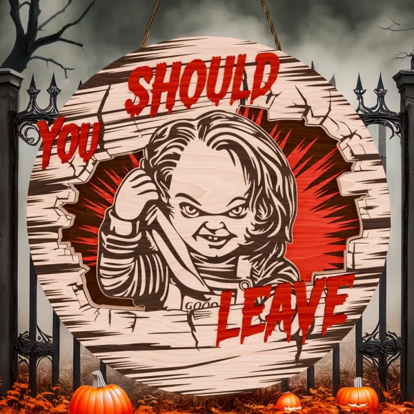 Chucky Halloween Decorations, You Should Leave, Welcome to The Porch Signs, Spooky Season-HandPrint