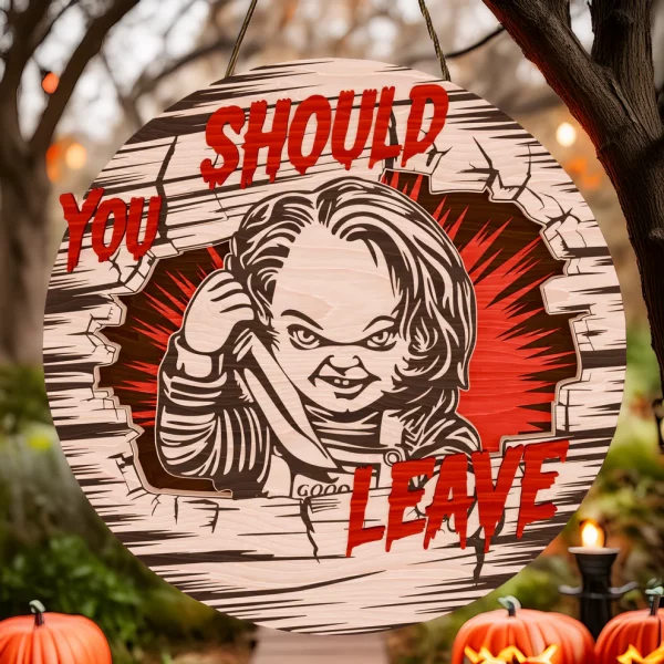 Chucky Halloween Decorations, You Should Leave, Welcome to The Porch Signs, Spooky Season-HandPrint