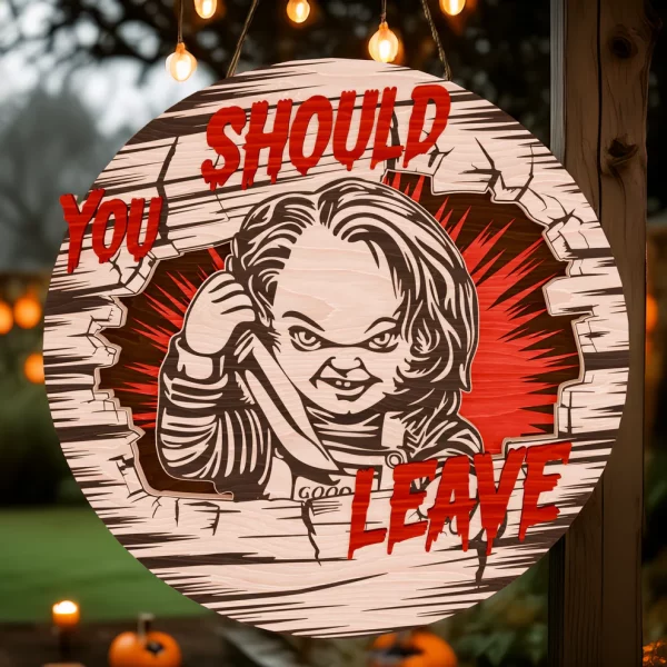 Chucky Halloween Decorations, You Should Leave, Welcome to The Porch Signs, Spooky Season-HandPrint