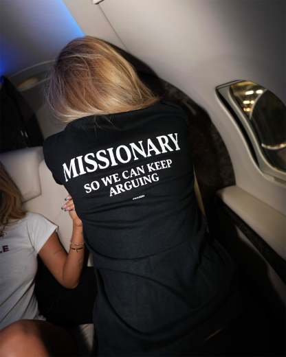 MISSIONARY SO WE CAN KEEP ARGUING