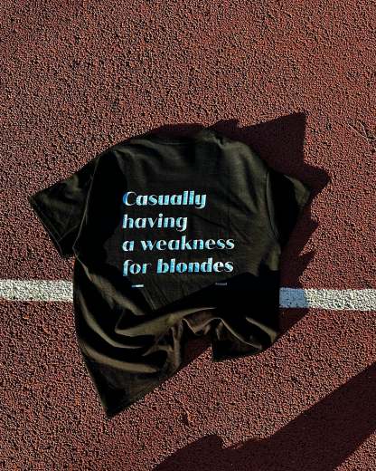 CASUALLY HAVING A WEAKNESS FOR BLONDES