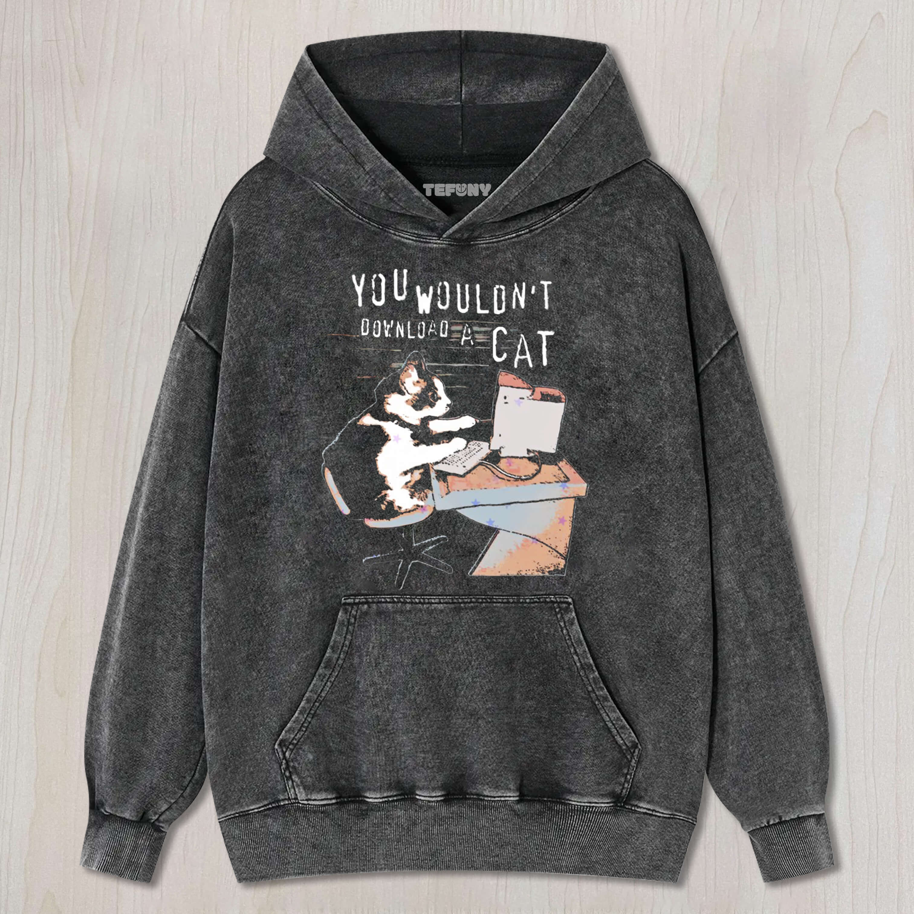 YOU WOULDN'T DOWNLOAD A CAT TEE & SWEAT & HOOD