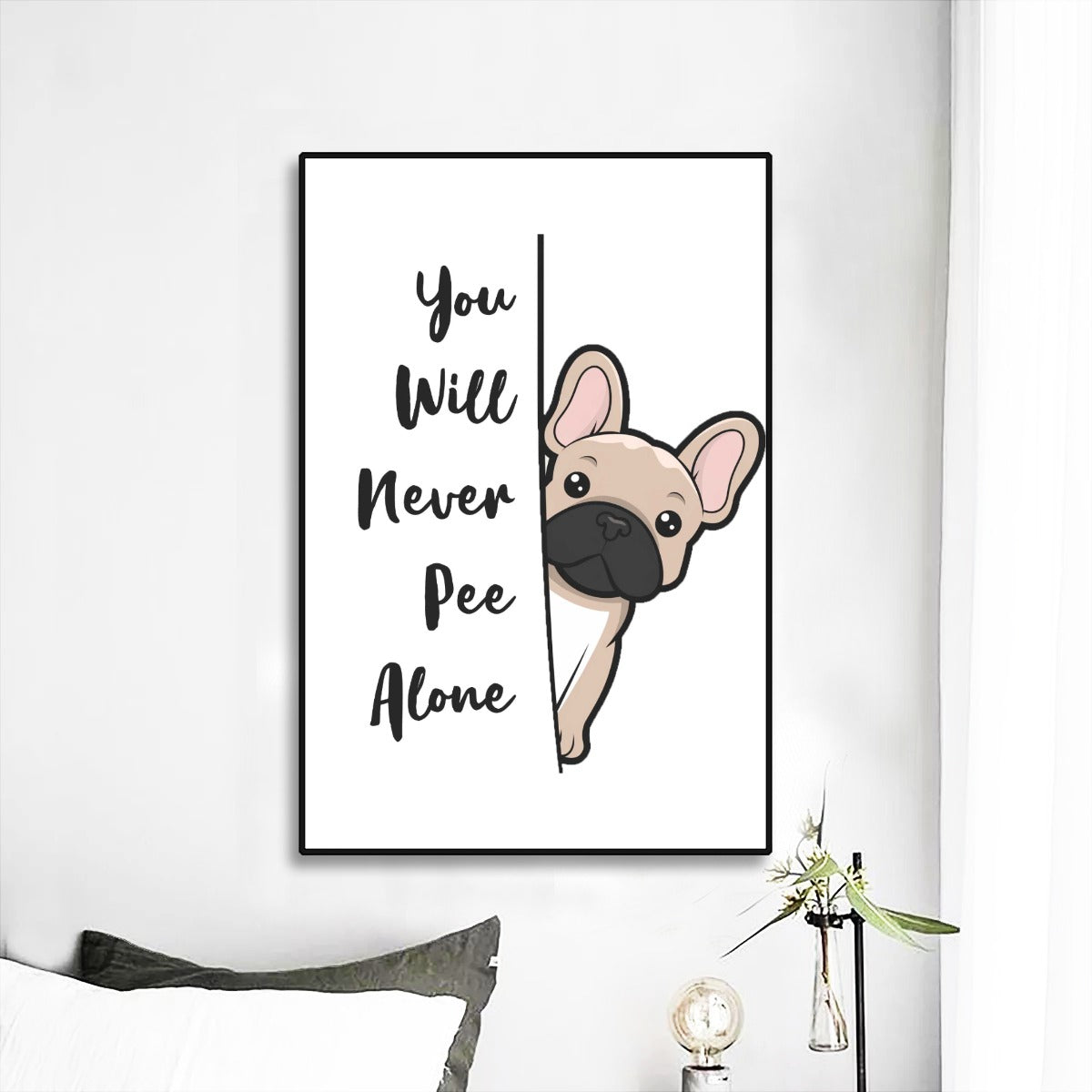 You Will Never Pee Alone - Bathroom Canvas for Frenchie Enthusiasts-fadou