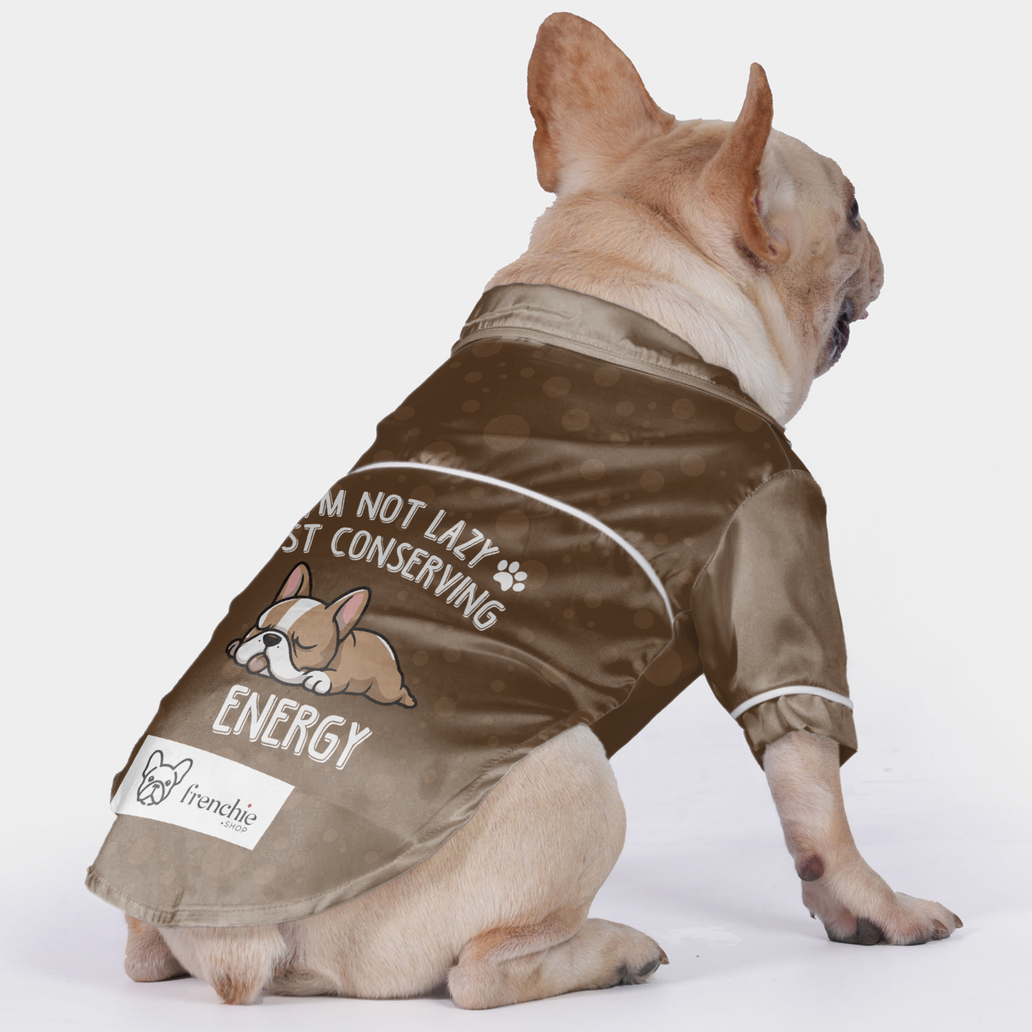 I’m Not Lazy, Just Conserving Energy - Pajamas for French Bulldogs-fadou