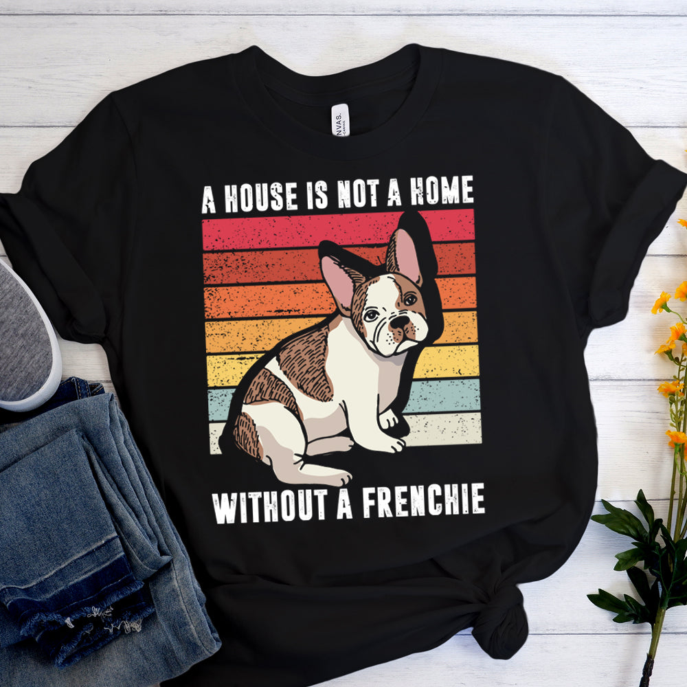 A House Without a Frenchie - Short-Sleeve Unisex T-Shirt for Dog Lovers-fadou