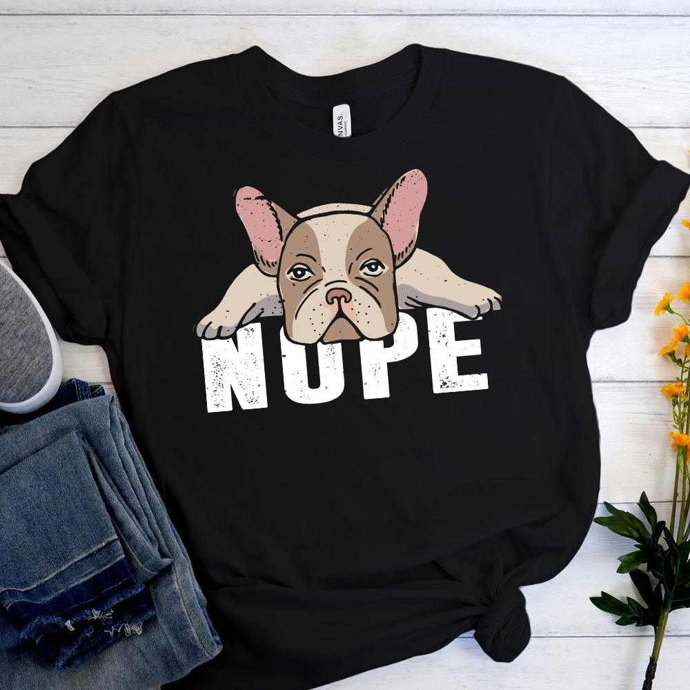Nope French Bulldog Unisex Shirt for Frenchie Enthusiasts-fadou