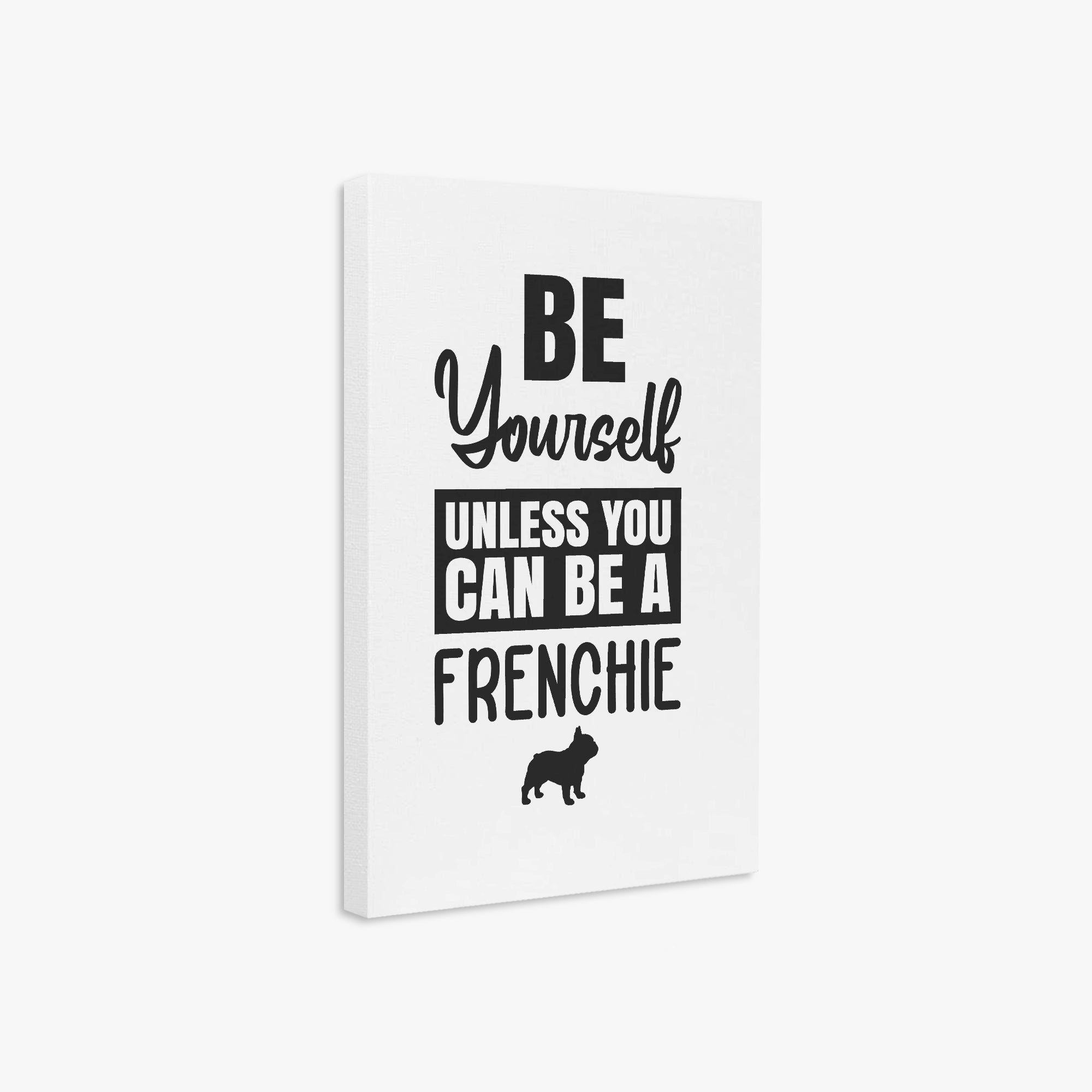 Be Yourself - Vertical Canvas Painting for Dog Moms & Dads-fadou