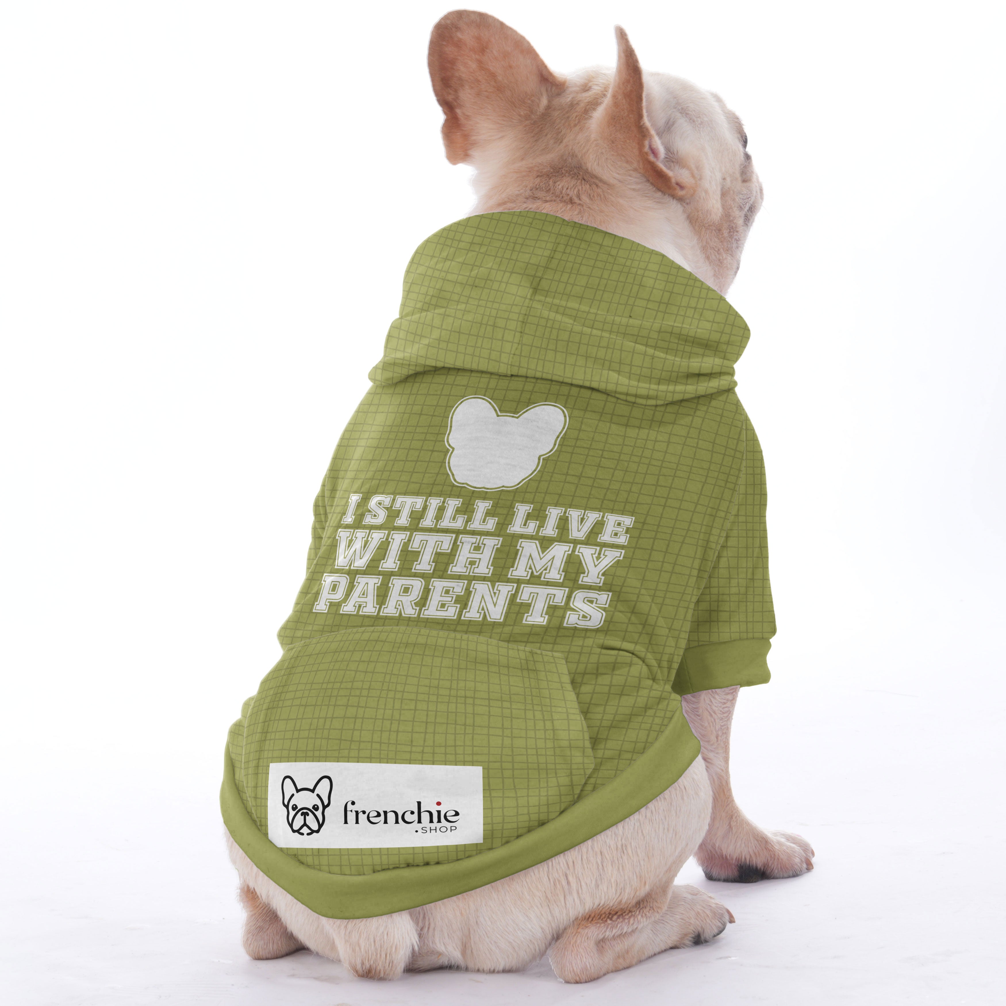 I Still Live with My Parents - Hoodies for French for Dog Lovers and-fadou