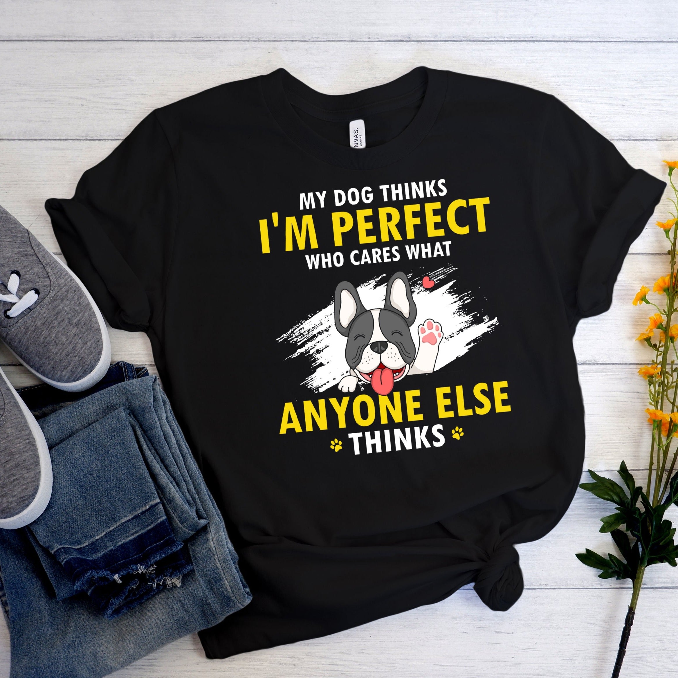 I Am Perfect - Unisex T-Shirt for Dog Lovers and Owners-fadou