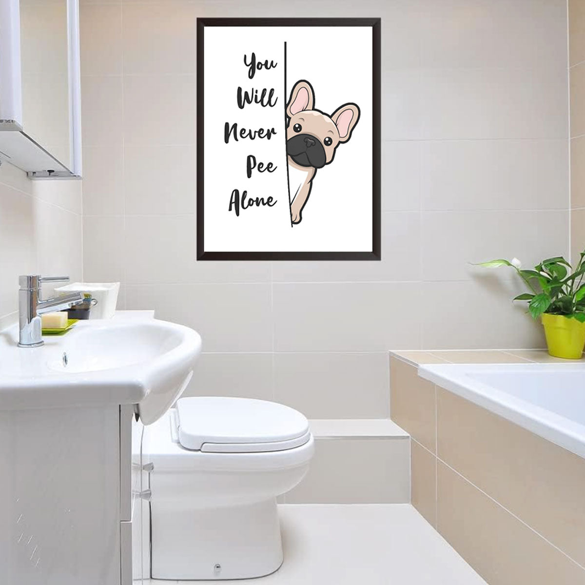 You Will Never Pee Alone - Bathroom Canvas for Frenchie Enthusiasts-fadou