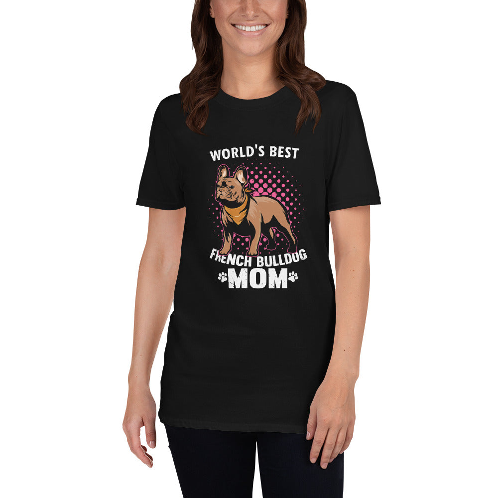 World's Best Frenchie Mom - Unisex T-Shirt for Frenchie Fans-fadou