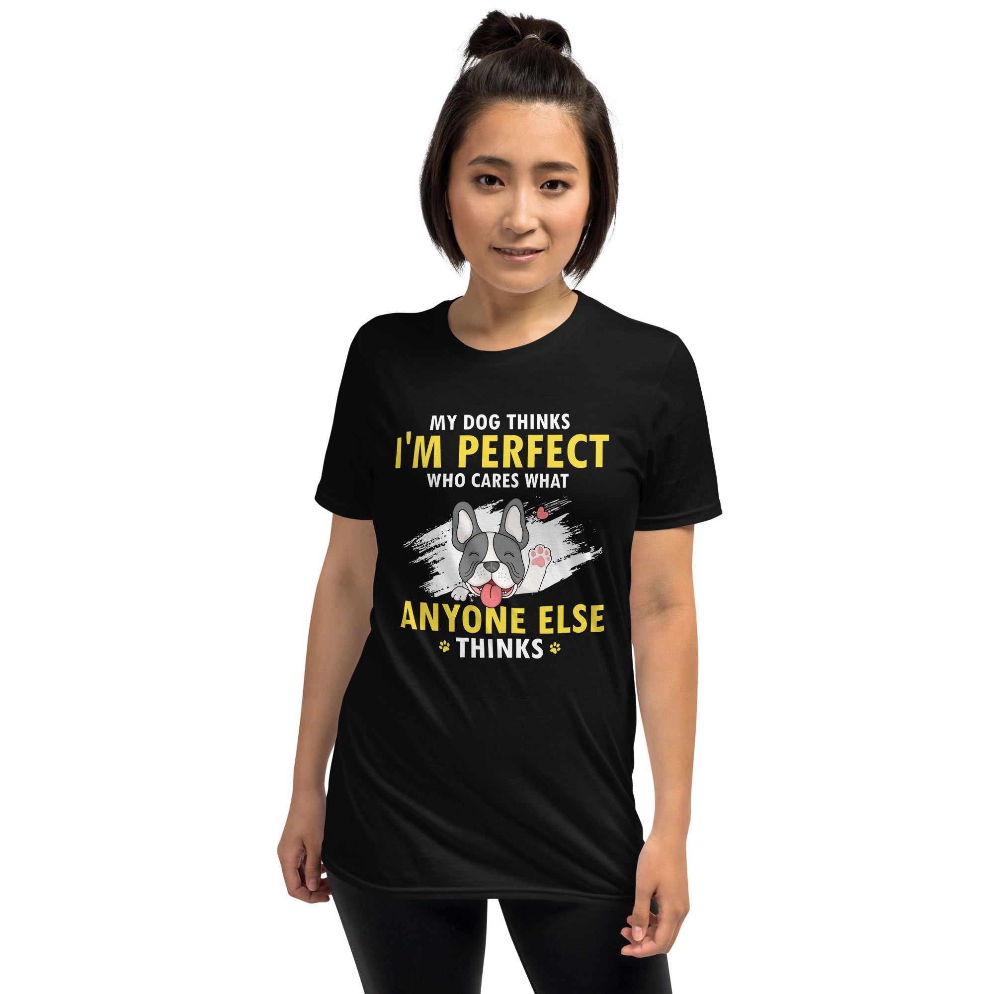 I Am Perfect - Unisex T-Shirt for Dog Lovers and Owners-fadou