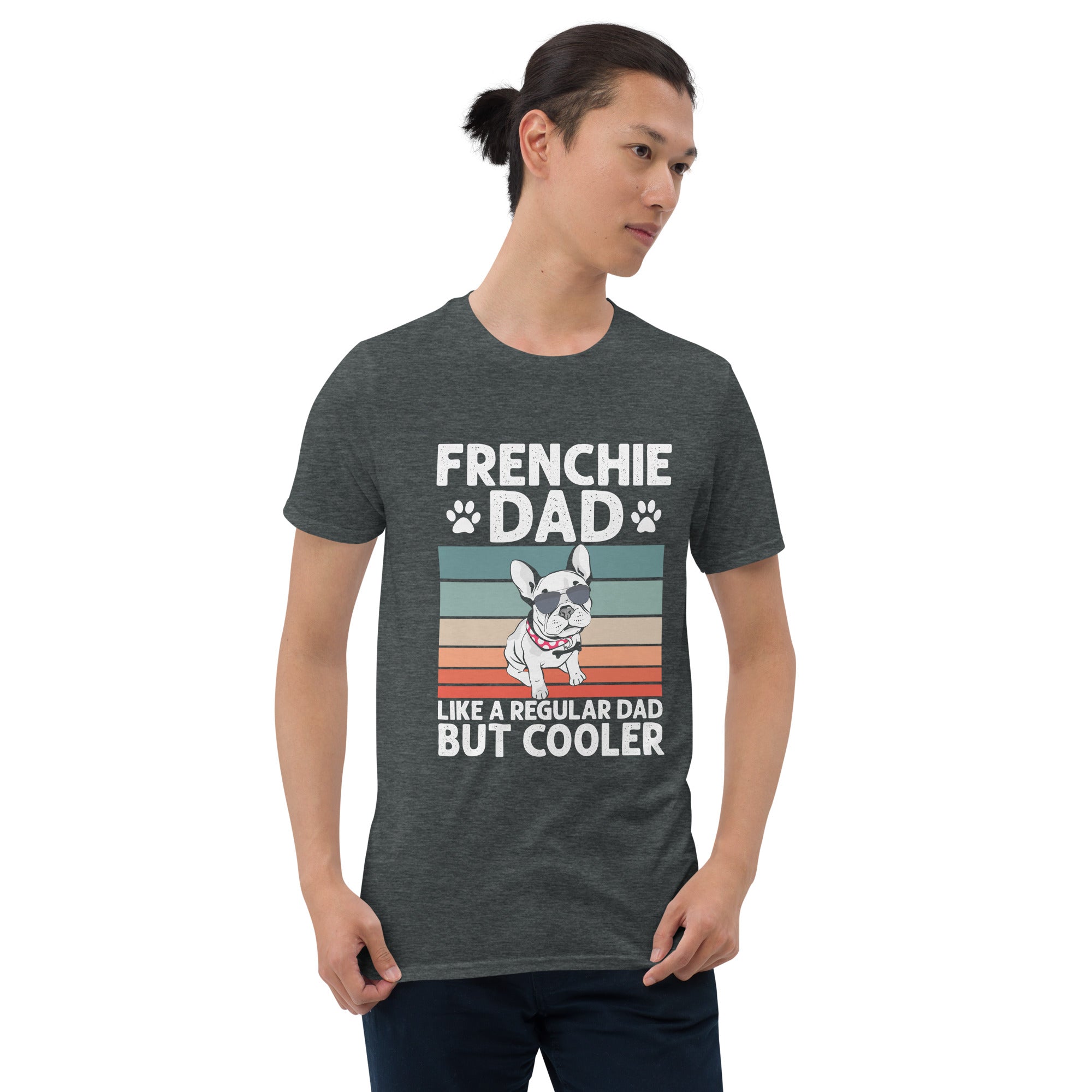 Frenchie Dad - Unisex T-Shirt for Dog Lovers and Owners-fadou