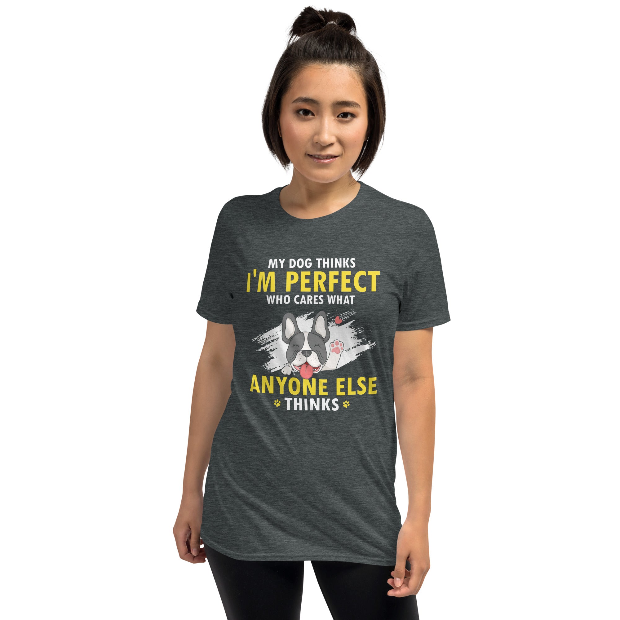 I Am Perfect - Unisex T-Shirt for Dog Lovers and Owners-fadou