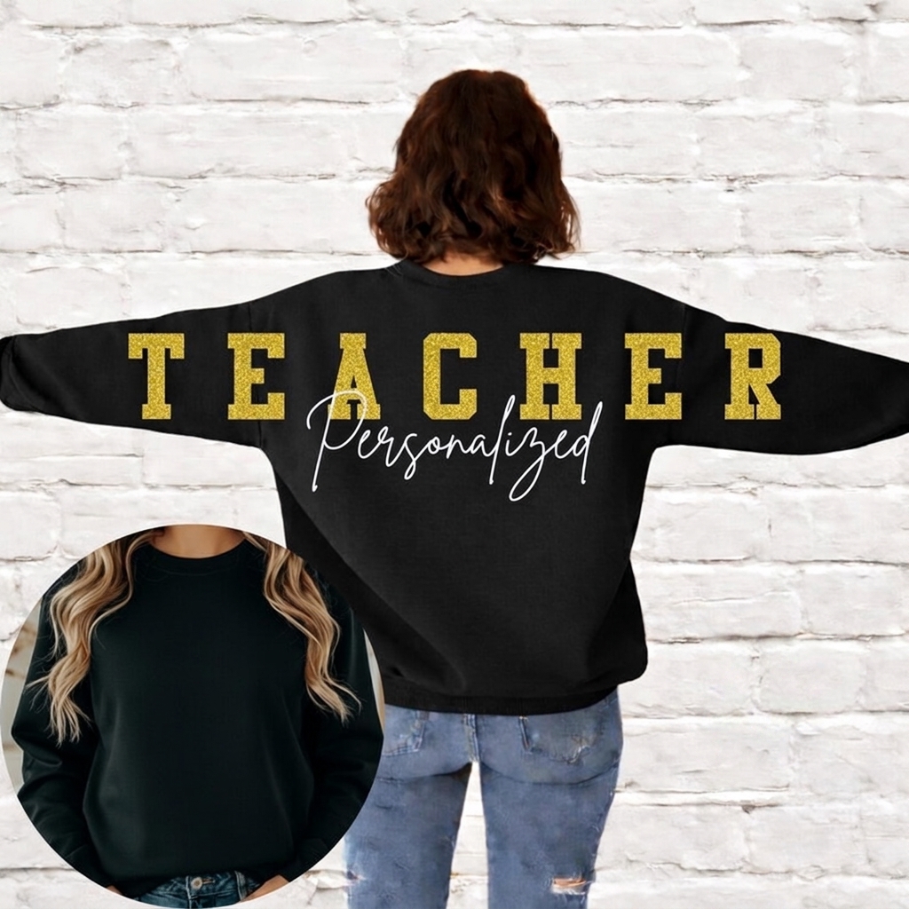 Custom Teacher Name Sweatshirt Gold Glitter Oversized Back Print Teacher Apparel Gift