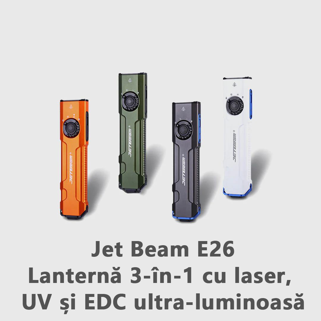 JETBeam E26: Lanterna laser 3-în-1 supremă