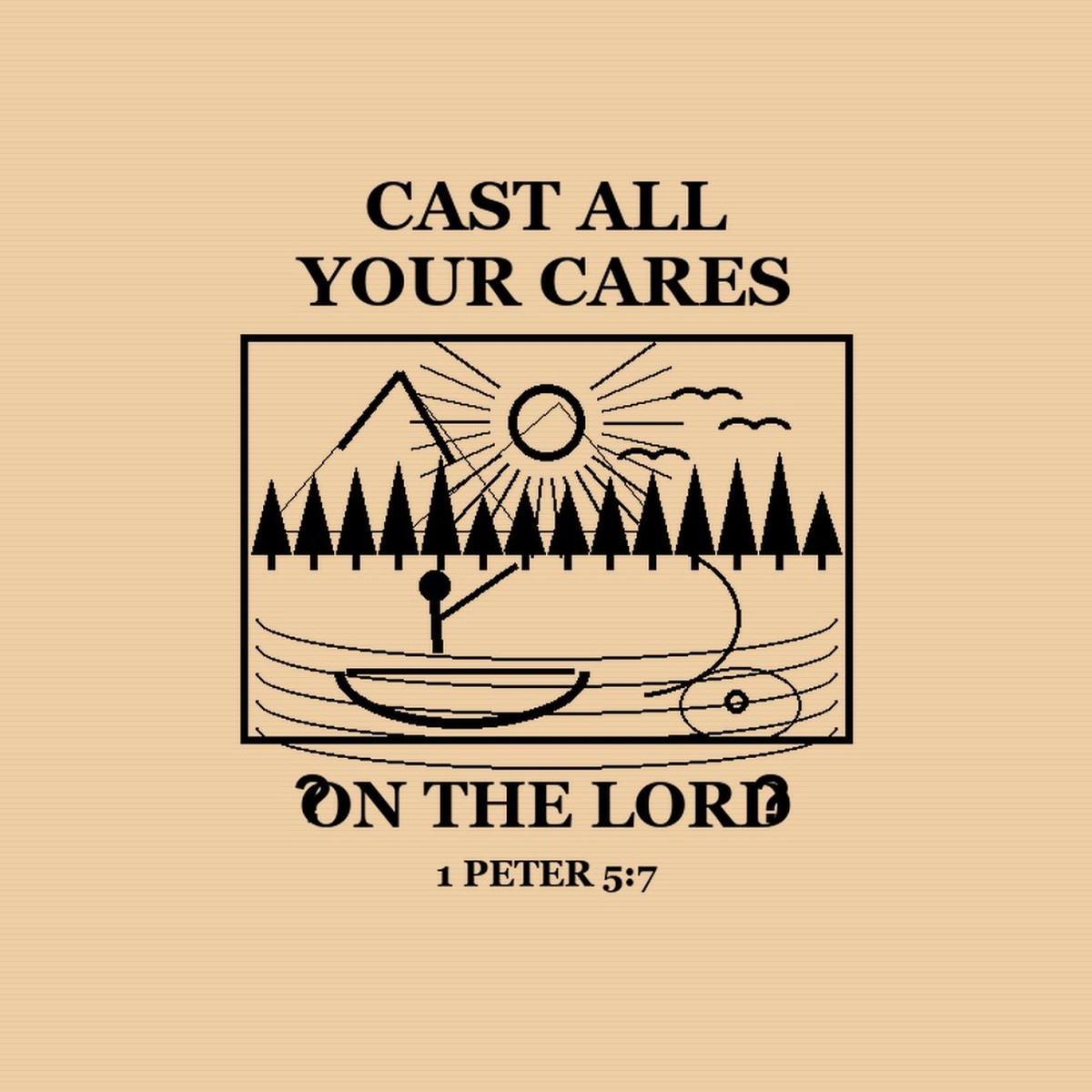 Cast All Your Cares On The Lord fishing graphic detail