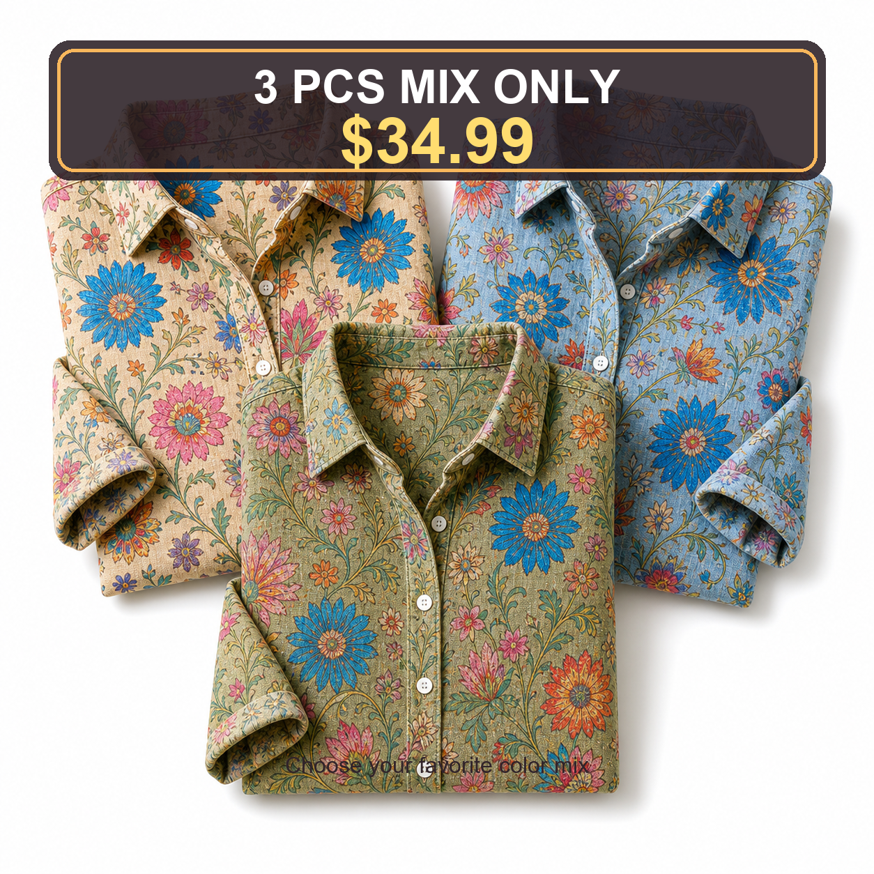 3 PCS MIX ONLY $34.99
