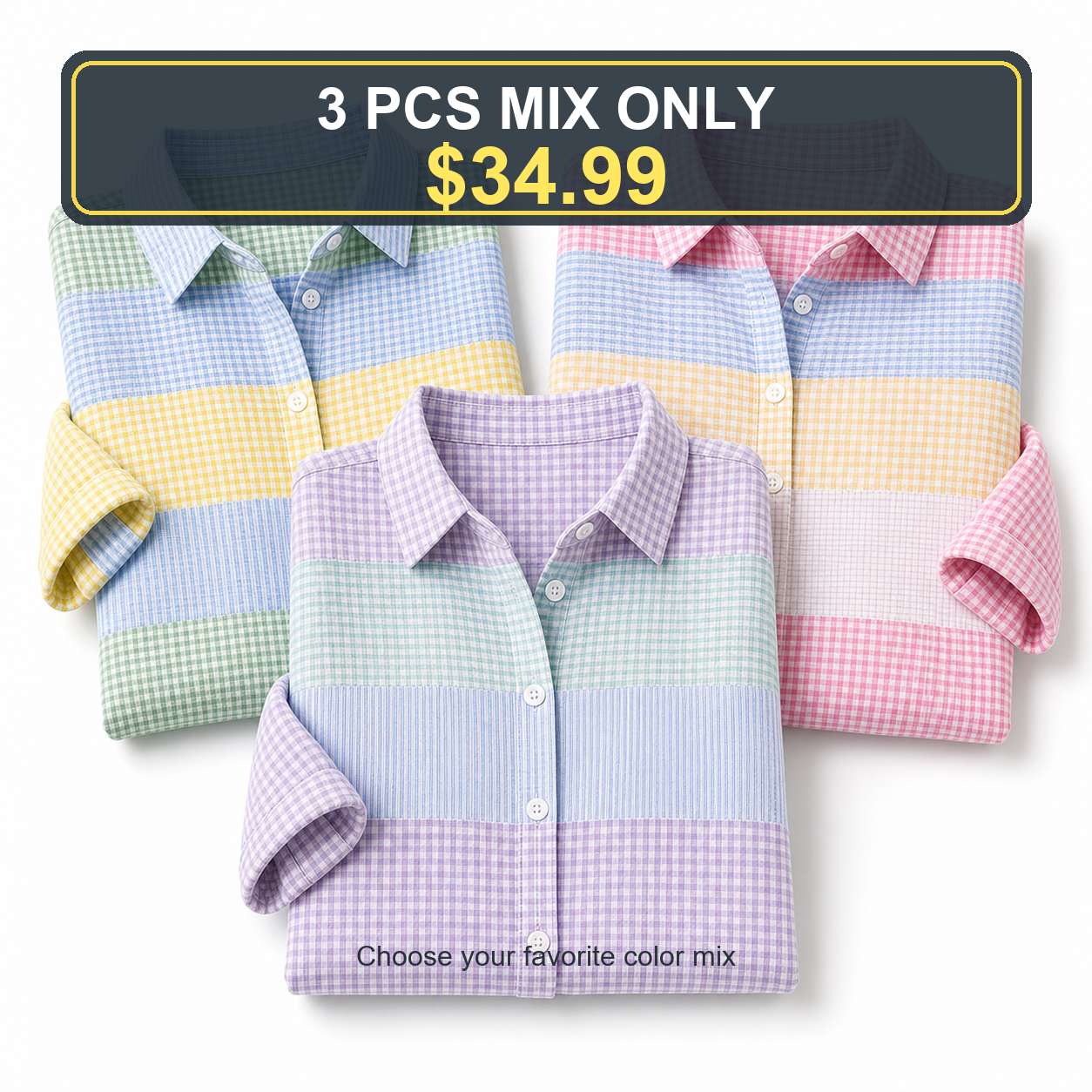 3 PCS MIX ONLY $34.99