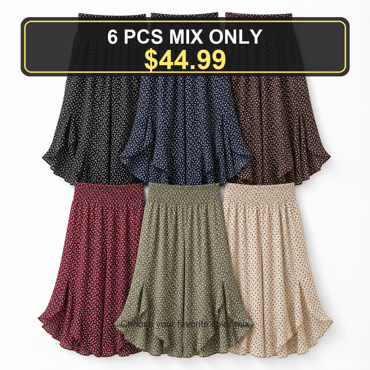 MIX COLORS / 6 PCS MIX ONLY $44.99