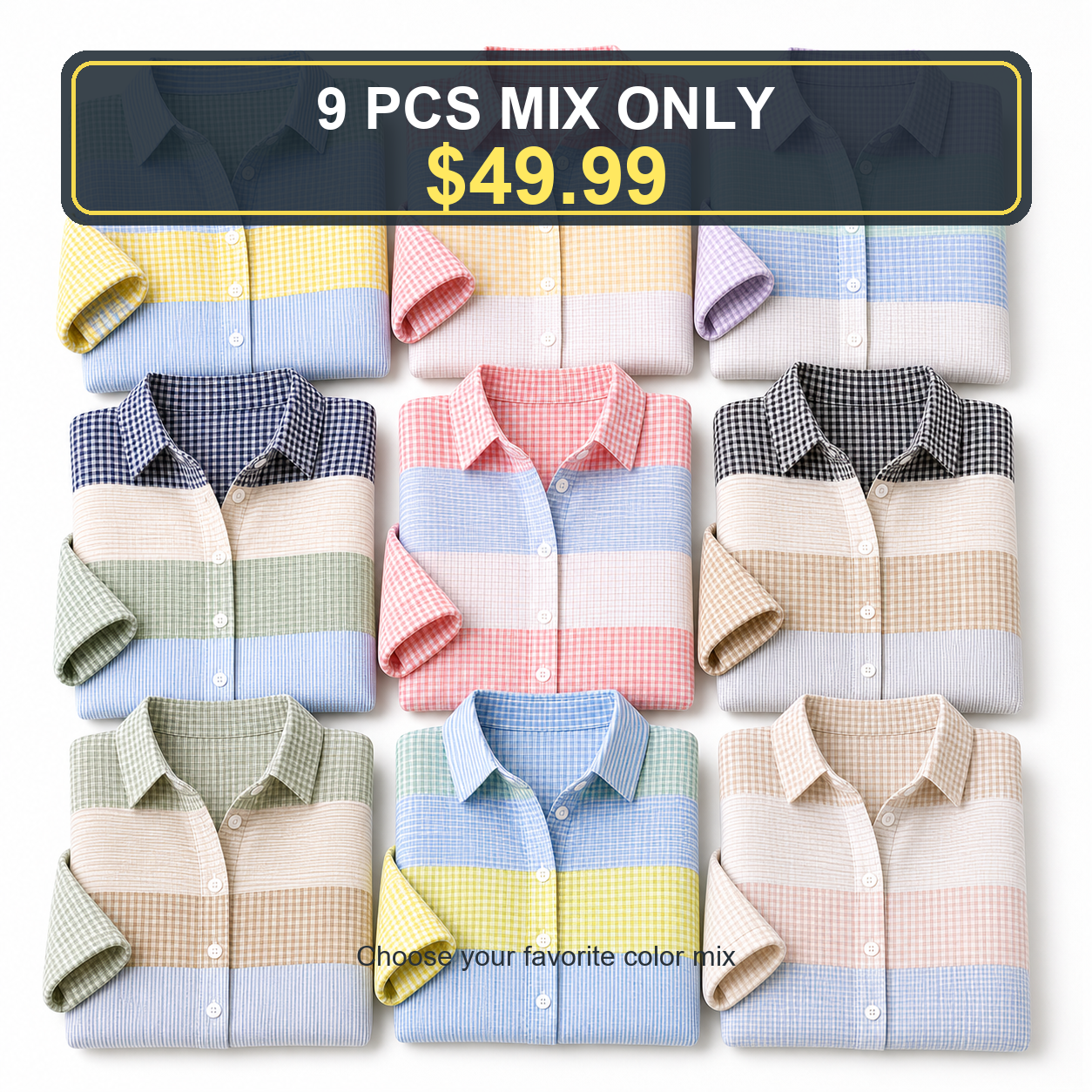 9 PCS MIX ONLY $49.99