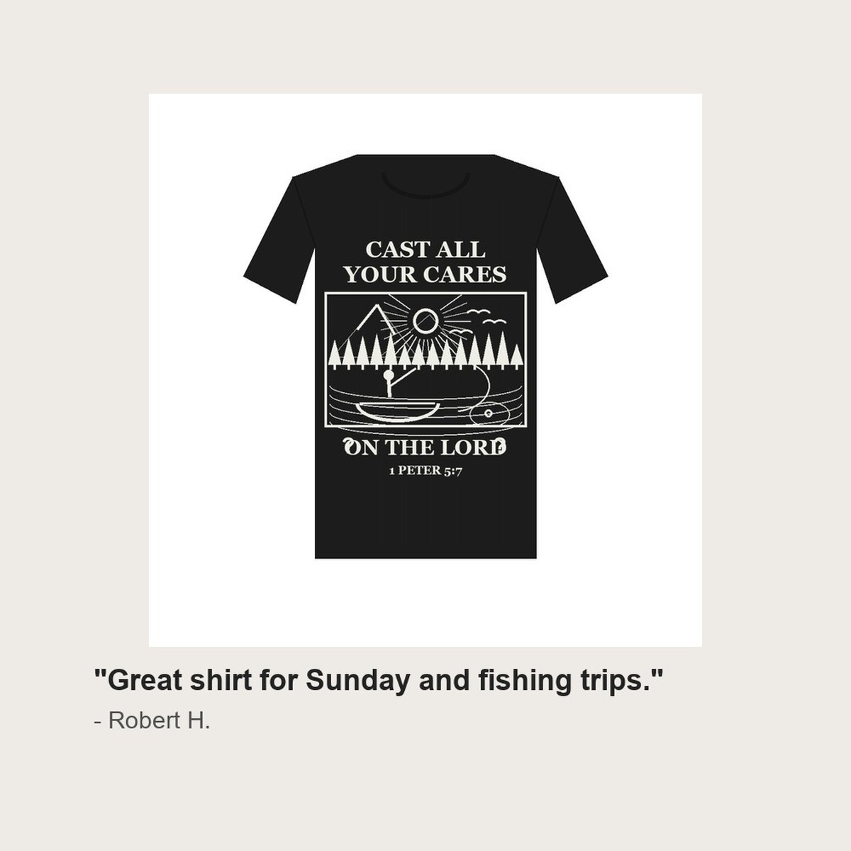 Black Cast All Your Cares fishing tee customer note