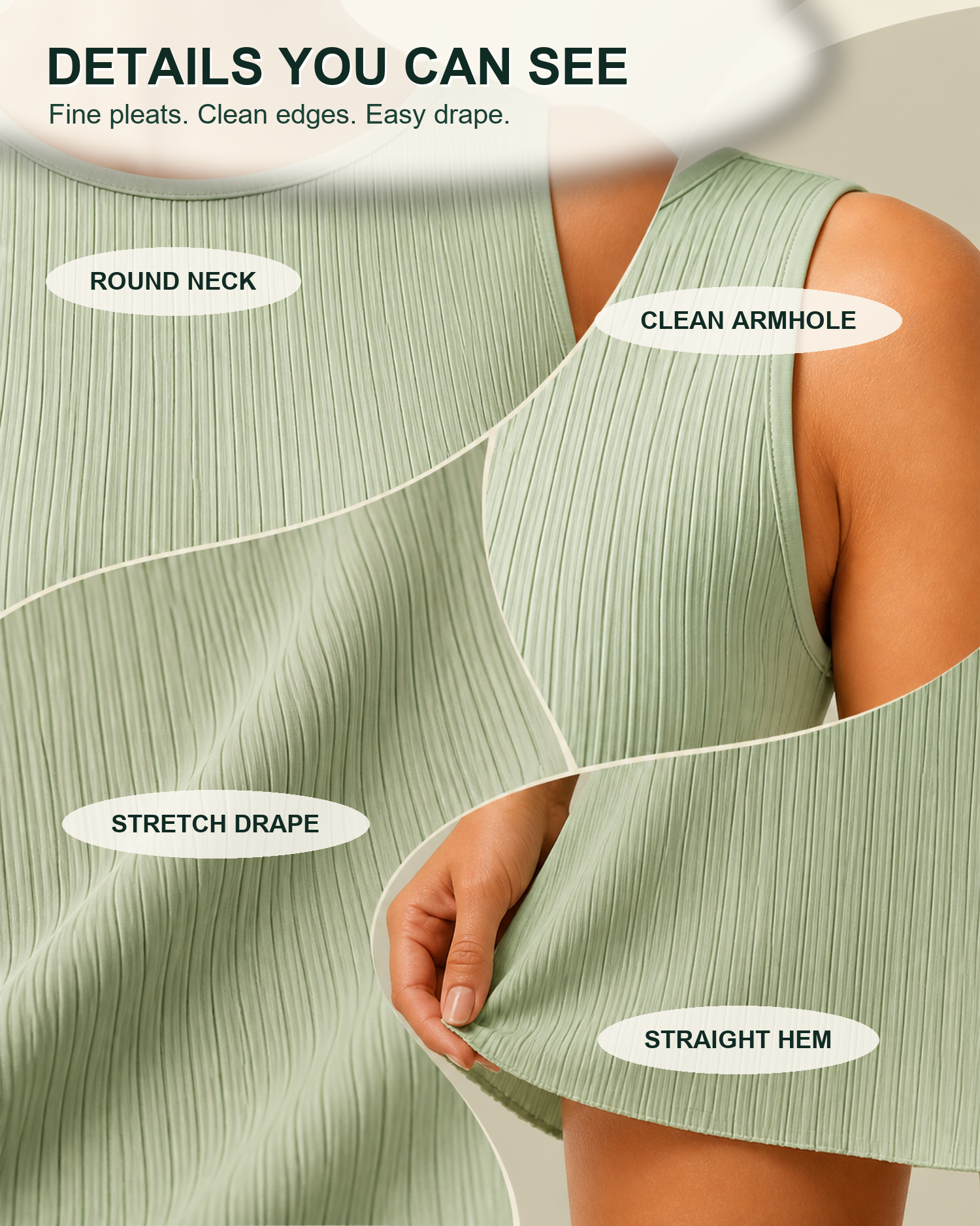 Close-up views of round neckline clean armhole fine micro pleats stretch drape and straight hem