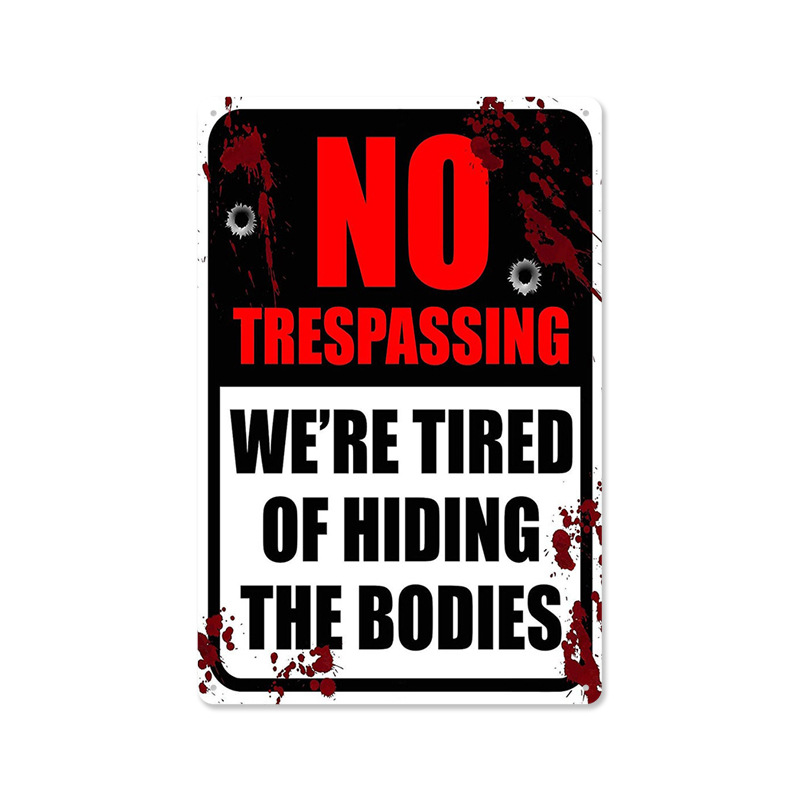 🔥HOT SALE 50% OFF🔥NO TRESPASSING WE'RE TIRED OF HIDING THE BODIE-Nothing says “country living” quite like a little dark humor 😂🌾