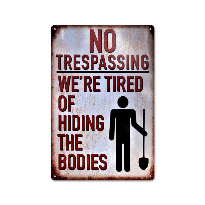 🔥HOT SALE 50% OFF🔥NO TRESPASSING WE'RE TIRED OF HIDING THE BODIE-Nothing says “country living” quite like a little dark humor 😂🌾
