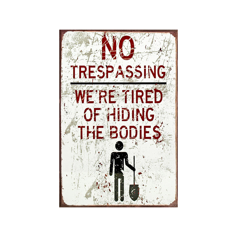 🔥HOT SALE 50% OFF🔥NO TRESPASSING WE'RE TIRED OF HIDING THE BODIE-Nothing says “country living” quite like a little dark humor 😂🌾
