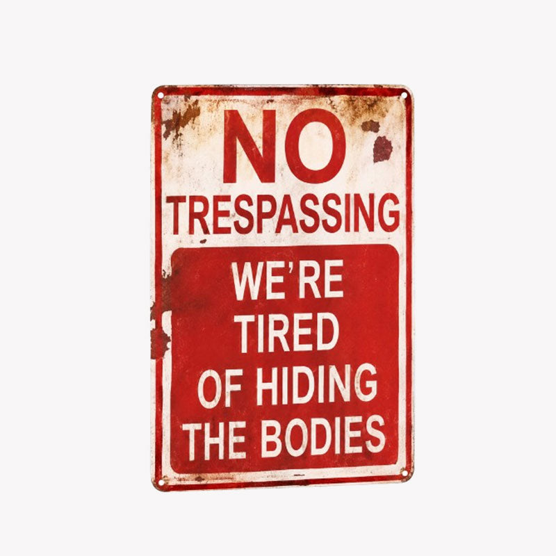 🔥HOT SALE 50% OFF🔥NO TRESPASSING WE'RE TIRED OF HIDING THE BODIE-Nothing says “country living” quite like a little dark humor 😂🌾