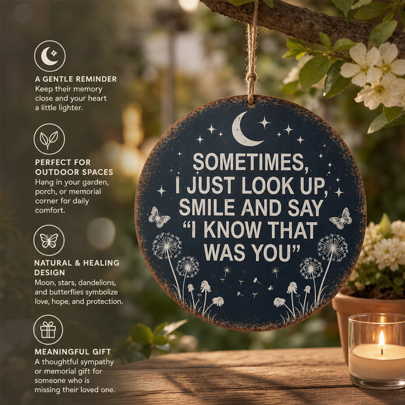 “I Know That Was You” Memorial Garden Hanging Sign – Moon, Butterfly & Dandelion Remembrance Decor for Garden, Porch & Sympathy Gifts