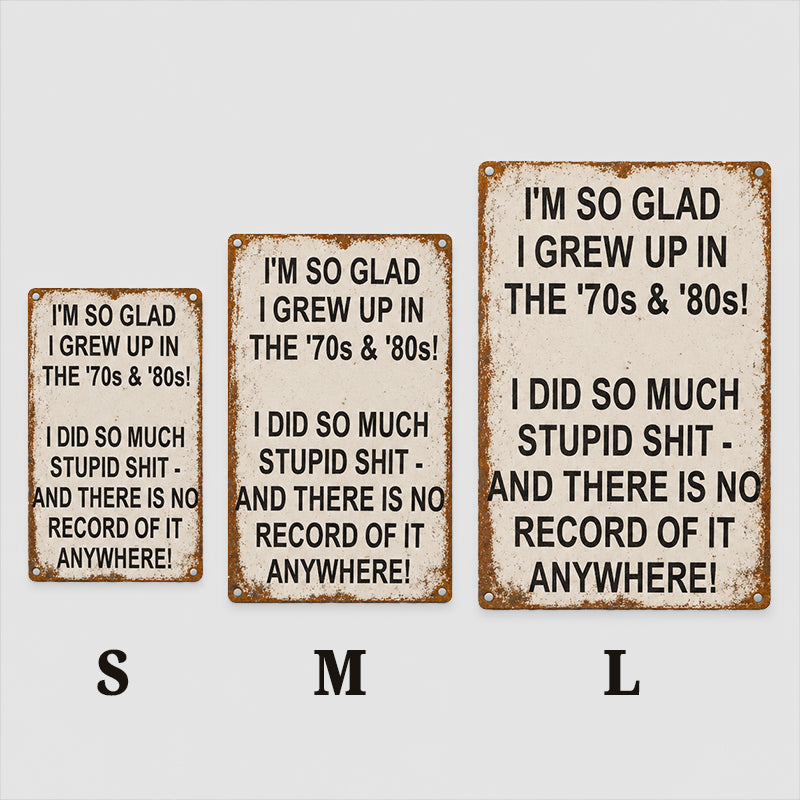 ’70s & ’80s Nostalgia Metal Sign – Funny Vintage Wall Decor for Garage, Shed, Home Bar & Retro Gift