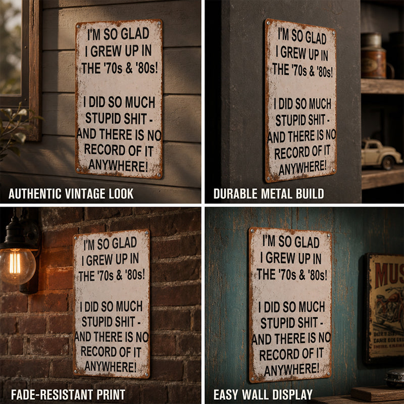 ’70s & ’80s Nostalgia Metal Sign – Funny Vintage Wall Decor for Garage, Shed, Home Bar & Retro Gift