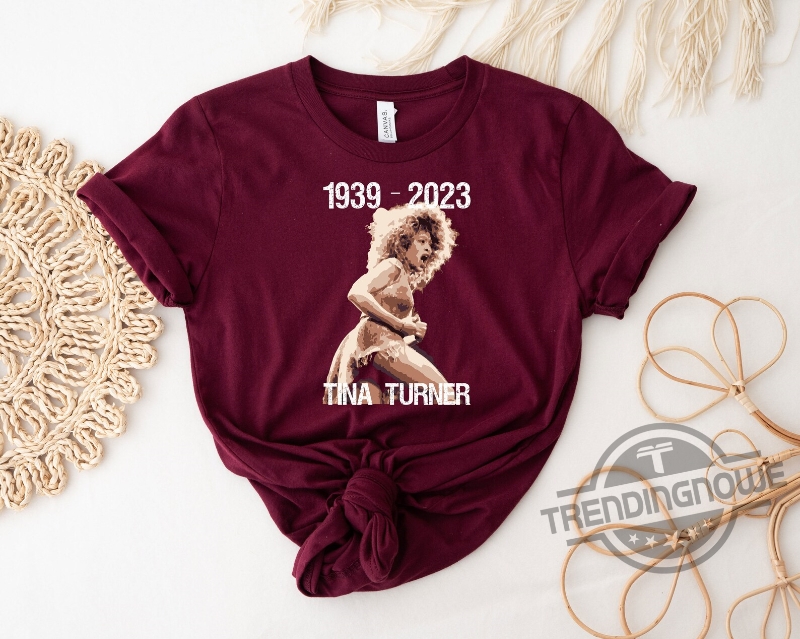 1939-2023 Tina Turner Shirt Gift For Lovers Shirt 6 1939-2023 Tina Turner Shirt Gift For Lovers Shirt