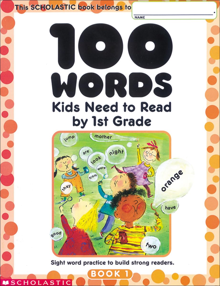 100 WORDS Kids Need to Read by Ist Grade