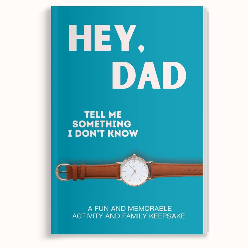 "Hey Dad, Tell Me Something I Don't Know" Guided Memory Journal | Keepsake Gift Book for Fathers