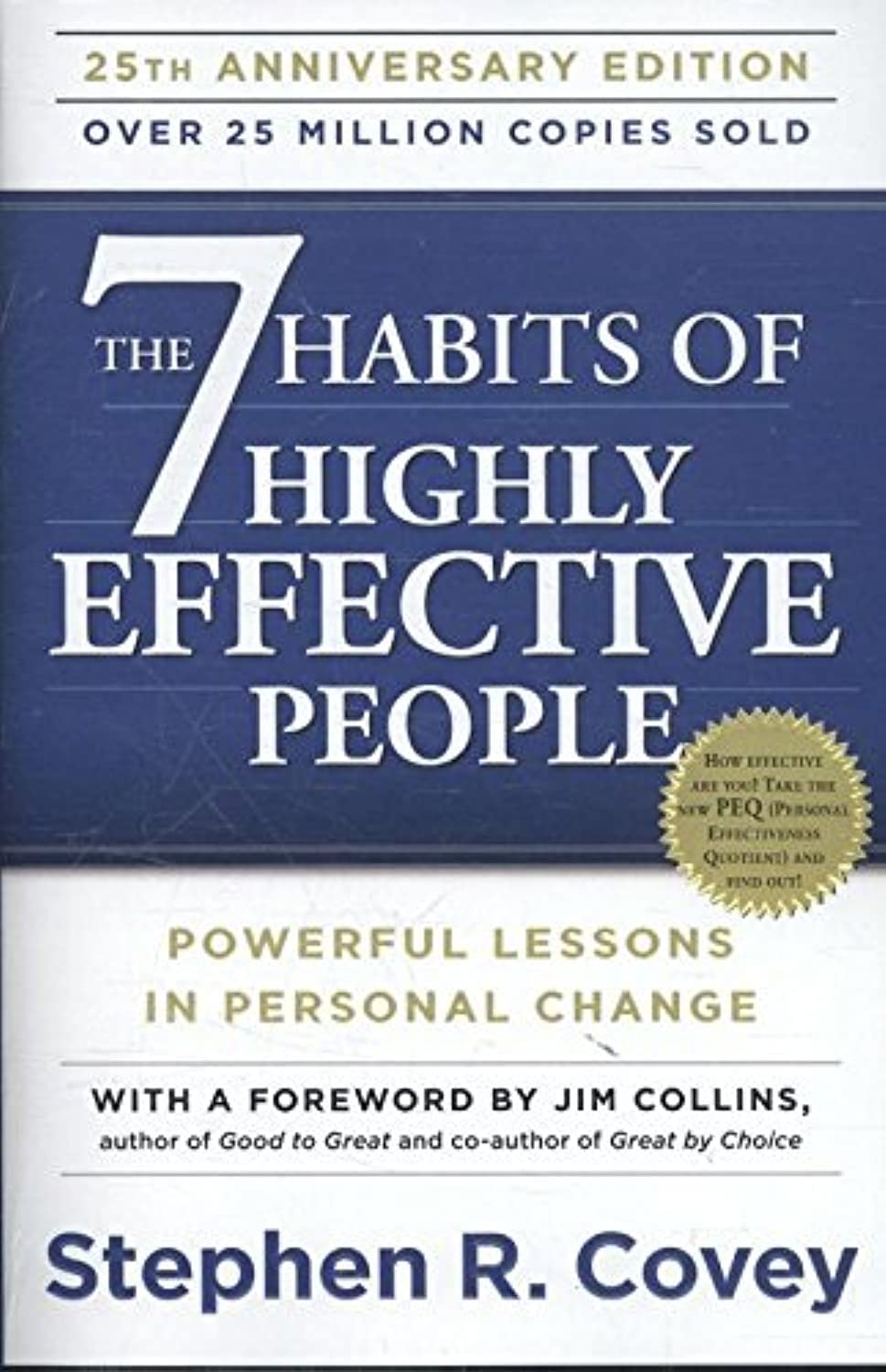 The 7 Habits of Highly Effective People (25th Anniversary Edition) | By Stephen R. Covey