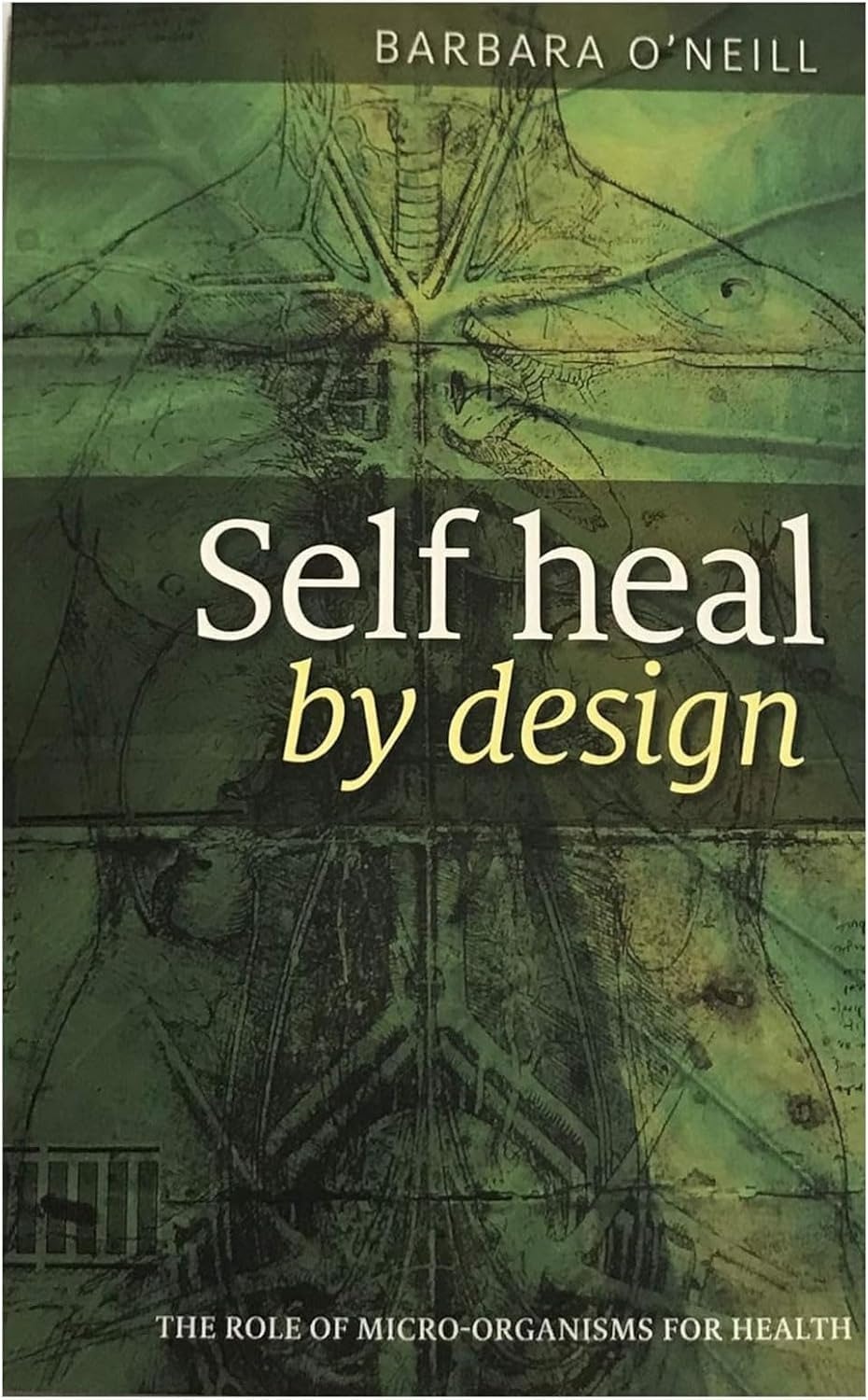 Self Heal by Design- The Role of Micro-Organisms for Health