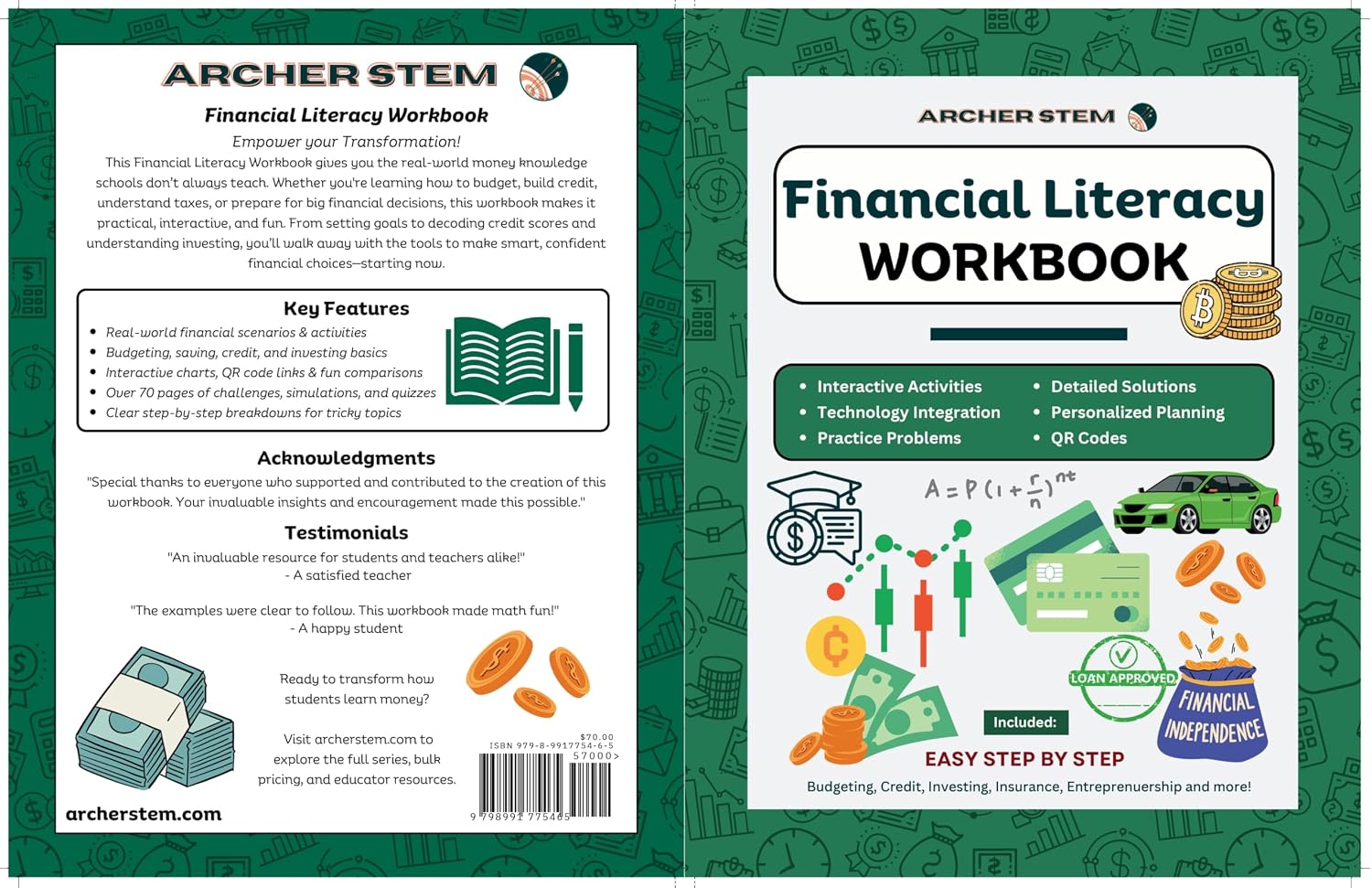 ENHANCE FINANCIAL KNOWLEDGE WITH CONFIDENCE  Our Financial Literacy Workbook written by “"ARCHER STEM" is a practical guide to mastering personal finance, ideal for students and adults. Covering real-world topics like budgeting and credit, it features int