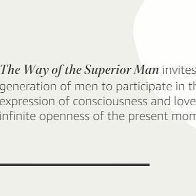 The Way of the Superior Man: A Spiritual Guide to Mastering the Challenges of Women, Work, and Sexual Desire (20th Anniversary Edition)