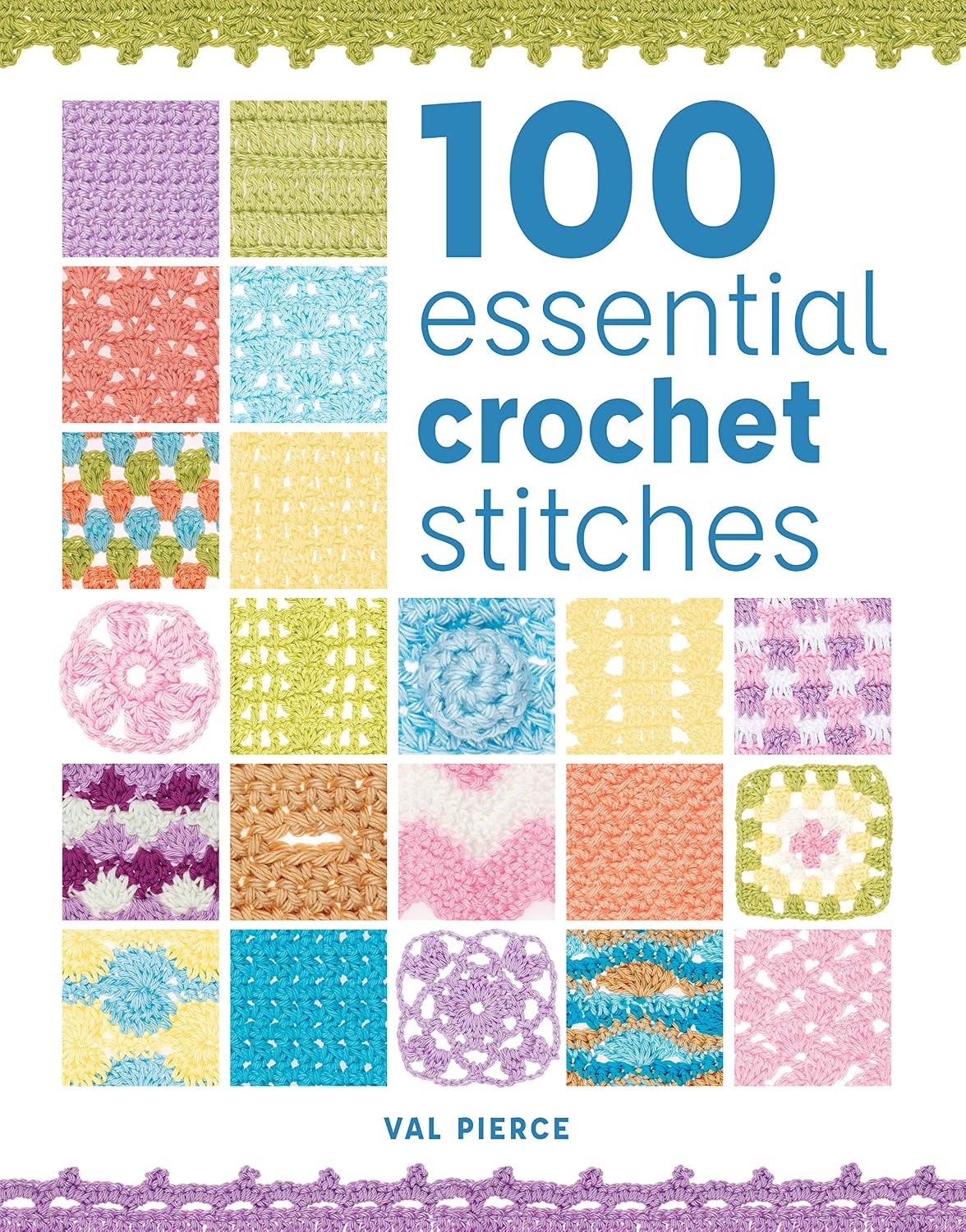 Ultimate Crochet Stitch Directory | 100 Must-Know Patterns & Techniques