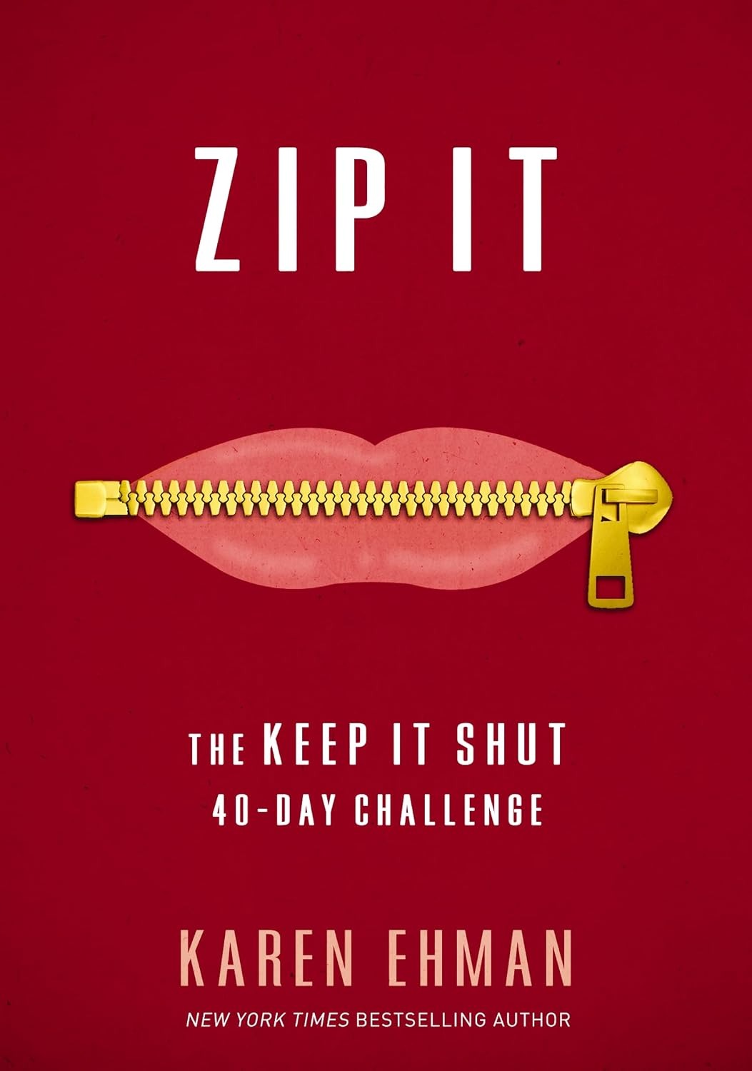 The Keep It Shut 40-Day Challenge by Karen Ehman