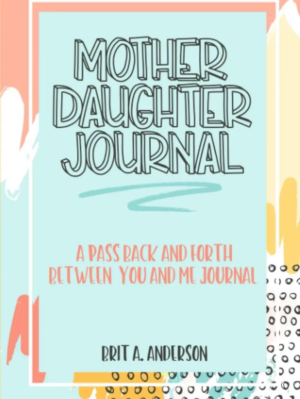 Mother Daughter Journal Pass Back And Forth Between You and Me
