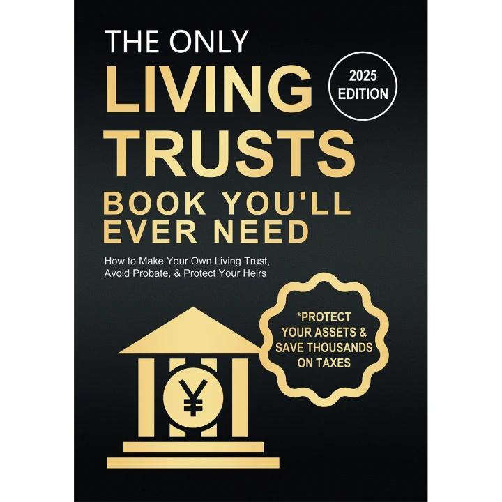 The Only Living Trusts Book You’ll Ever Need